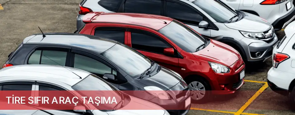 Tire İlçemi Sıfır Araç Taşıma